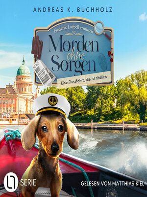 cover image of Eine Flussfahrt, die ist tödlich--Morden ohne Sorgen, Folge 4 (Ungekürzt)
